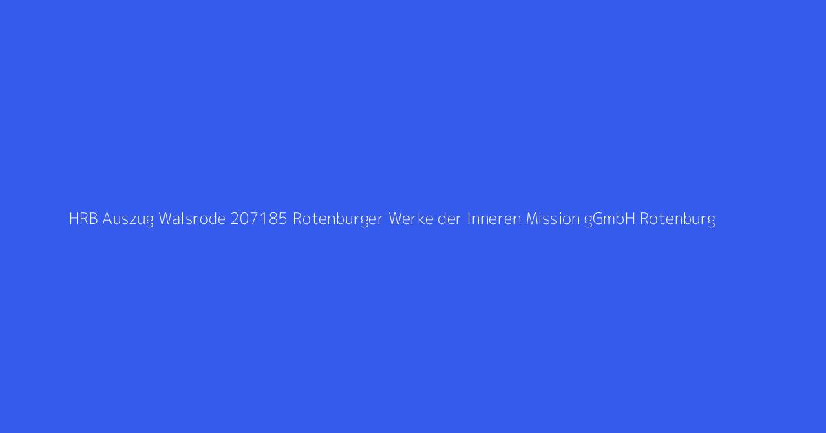 HRB Auszug Walsrode 207185 Rotenburger Werke der Inneren Mission gGmbH Rotenburg